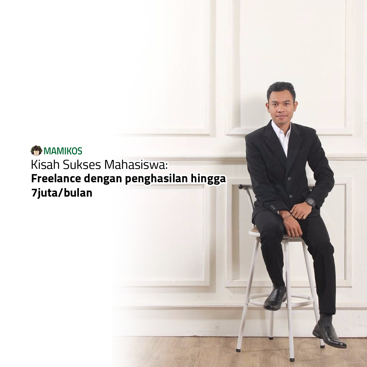 Kisah Sukses: Mahasiswa dengan penghasilan hingga 7 juta/bulan dari Freelance!